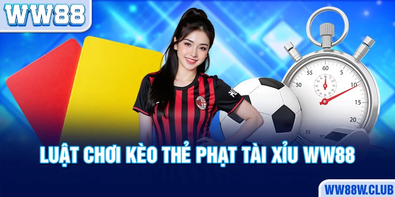 Luật cược kèo tài xỉu WW88 cơ bản nhất